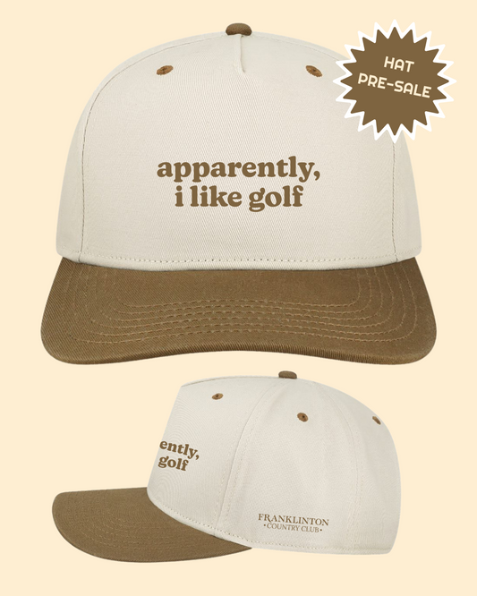 PRE-ORDER: Apparently, I Like Golf Hat - Brown