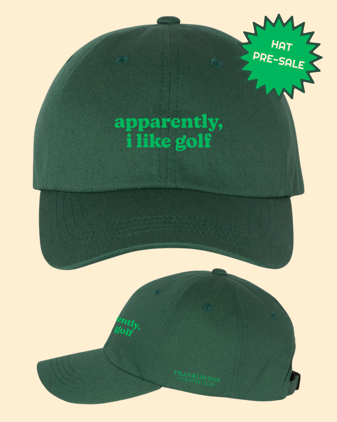 PRE-ORDER: Apparently, I Like Golf Hat - Green