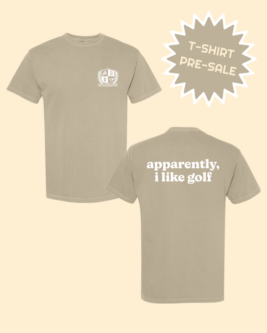 PRE-ORDER: Apparently, I Like Golf Tee - Tan