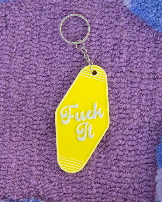 F*ck It Keychain